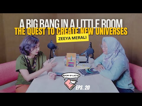 Book-O-Latte Episode 20: A BIG BANG IN A LITTLE ROOM-The Quest To Create New Universes- Zeeya Merali