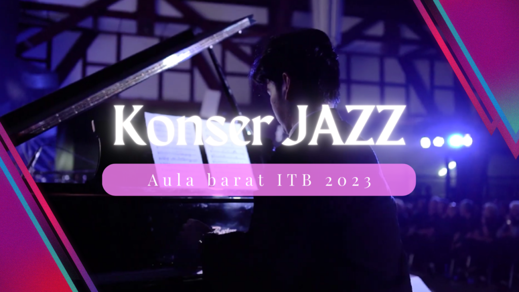 Konser Jazz Aula Barat ITB 2023